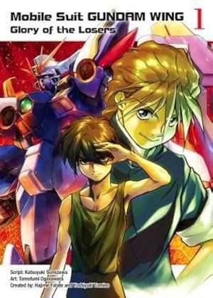 Mobile Suit Gundam Wing Endless Waltz Flory of the Losers Vol 1 - 