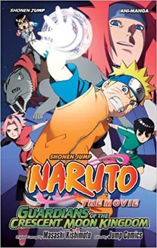 Naruto The Movie Guardians of the Crescent Moon Kingdom Ani-Manga - 