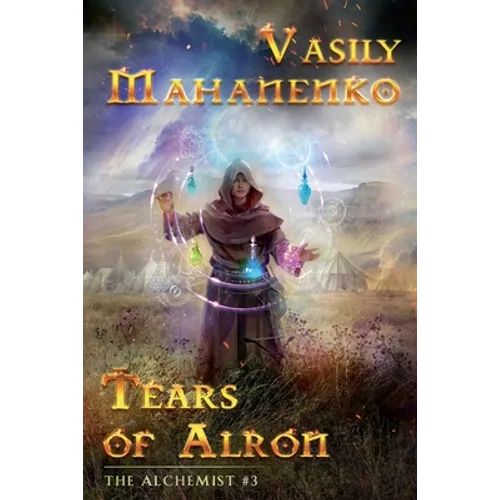 Tears of Alron (The Alchemist #3): LitRPG Series