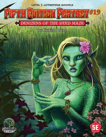 5E Fantasy #19: Denizens of the Reed Maze - 