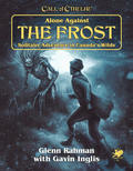 Call of Cthulhu Alone Against the Frost - Role-Players