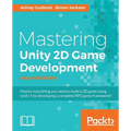 Mastering Unity 2D Game Development - Second Edition: Using Unity 5 to develop a retro RPG