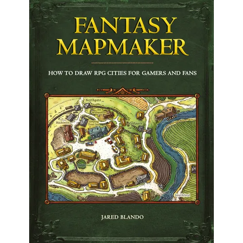 Fantasy Mapmaker: How to Draw RPG Cities for Gamers and Fans - Paperback