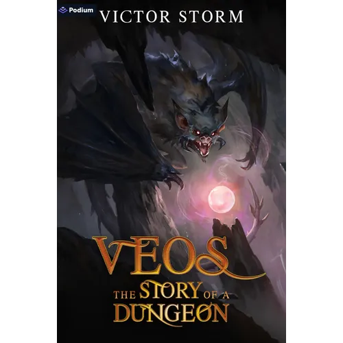 Veos, the Story of a Dungeon: A Dungeon-Core Litrpg