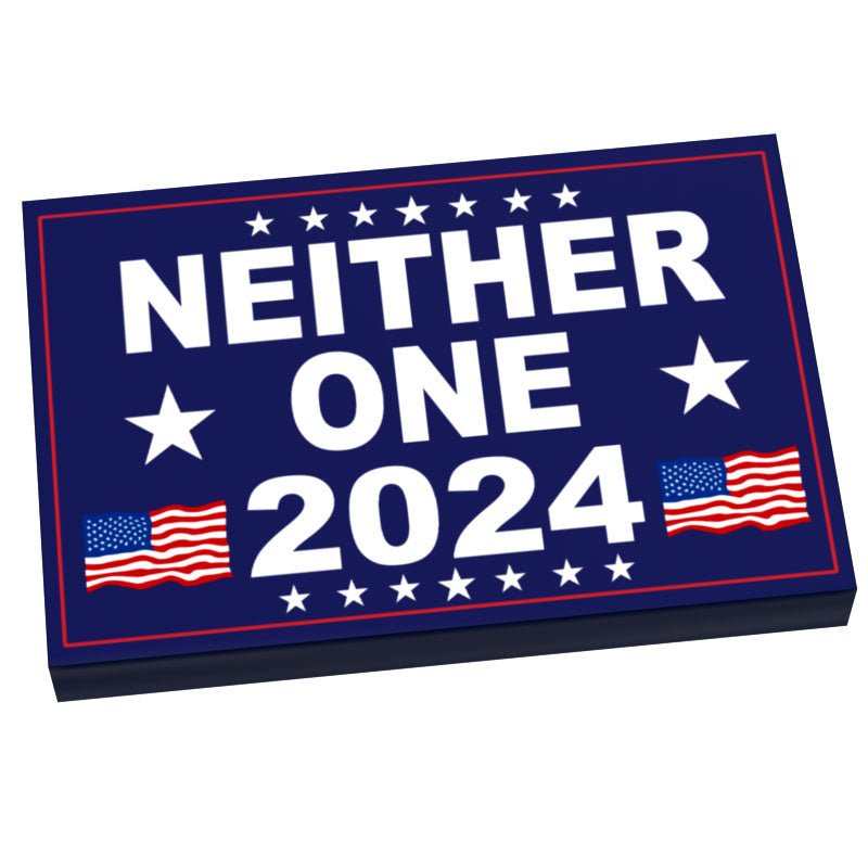 NEITHER ONE 2024 Election USA Campaign Sign (2x3 Tile) made using LEGO part - B3 Customs