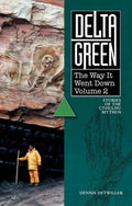 Delta Green: The Way it Went Down Vol. 2 - Role-Players