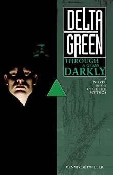 Delta Green: Through a Glass, Darkly - 