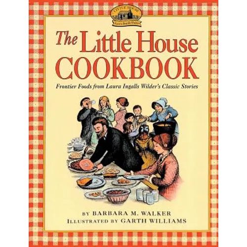 The Little House Cookbook