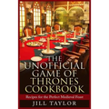 The Unofficial Game of Thrones Cookbook: Recipes for the Perfect Medieval Feast