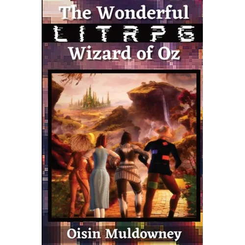 The Wonderful LitRPG Wizard of Oz