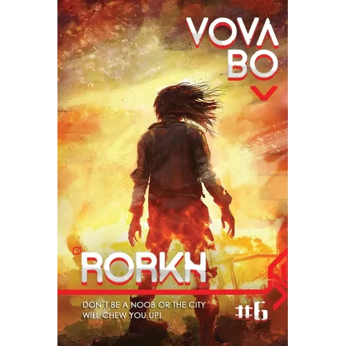 Rorkh Book 6: A LitRPG Series