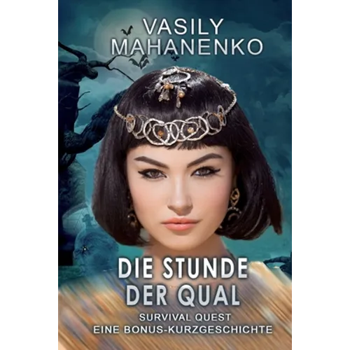 Survival Quest: Die Stunde der Qual: Survival Quest LitRPG-Serie: Eine Bonus-Kurzgeschichte