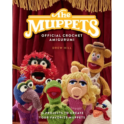 The Muppets Official Crochet Amigurumi: 16 Projects to Create Your Favorite Muppets - Hardcover - 