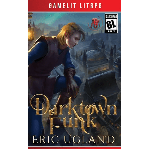 Darktown Funk: A LitRPG/GameLit Adventure - Paperback - 