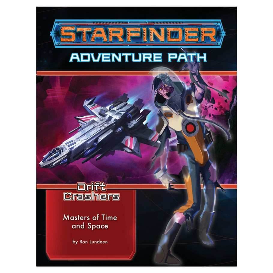Starfinder: Adventure Path - Drift Crashers - Masters of Time and Space (3 of 3) - 