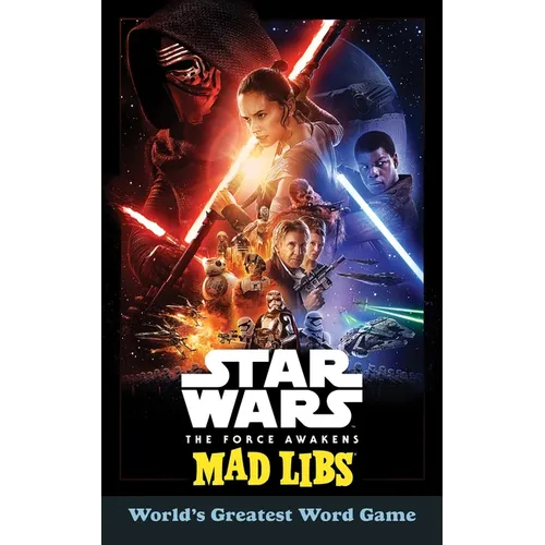 Star Wars: The Force Awakens Mad Libs: World's Greatest Word Game
