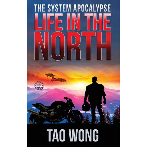Life in the North: A LitRPG Apocalypse: The System Apocalypse: Book 1