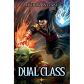 Dual Class: A LitRPG Adventure
