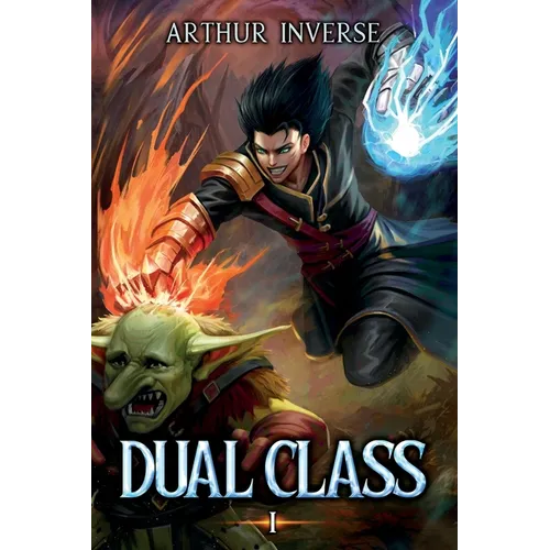 Dual Class: A LitRPG Adventure