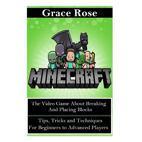 Minecraft: The Video Game about Breaking and Placing Blocks