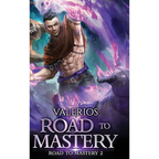 Road to Mastery 2: A LitRPG Apocalypse Adventure - Hardcover