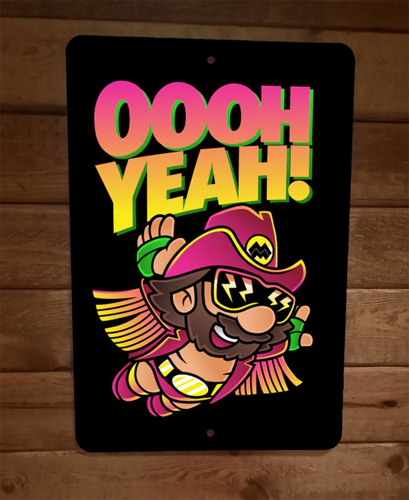 Super Macho Mario Bros Man Oooh Yeah Video Game Parody 8x12 Inch Wall Sign