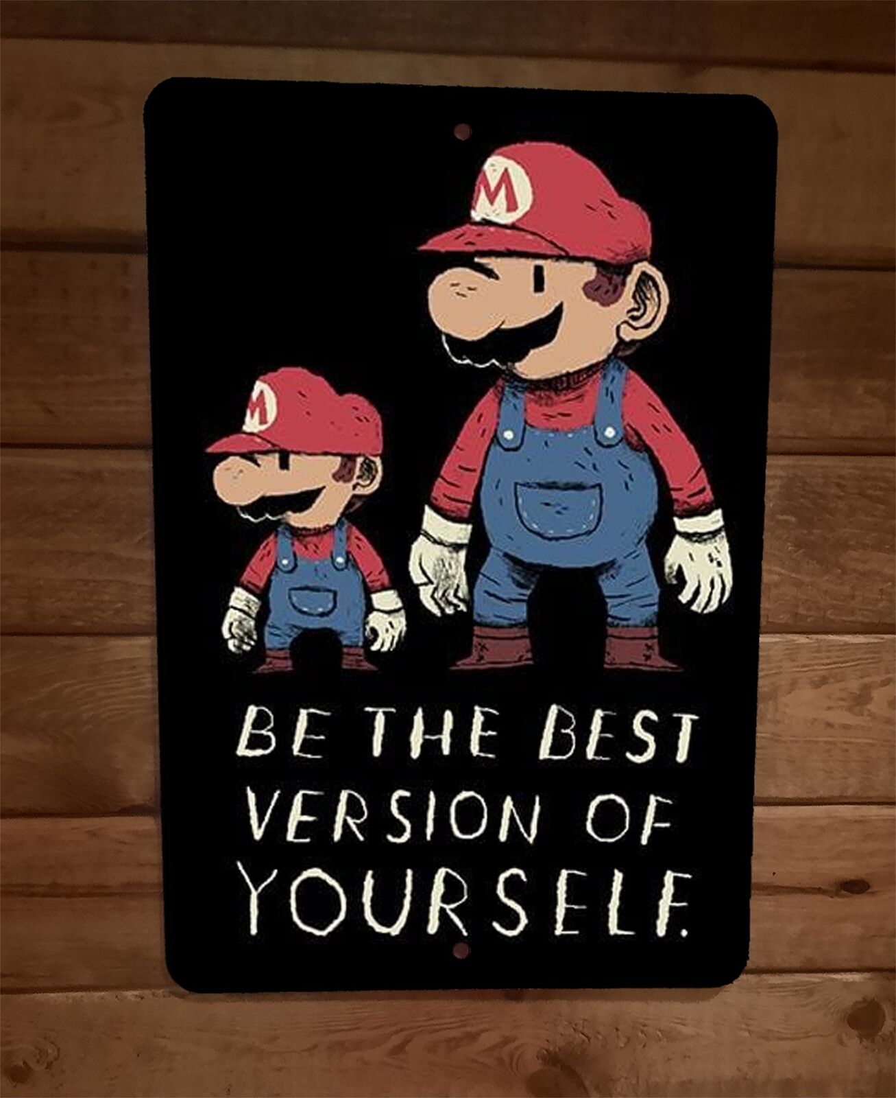 Be The Best Version of Yourself Mario Video Game 8x12 Inch Metal Wall Sign Poster