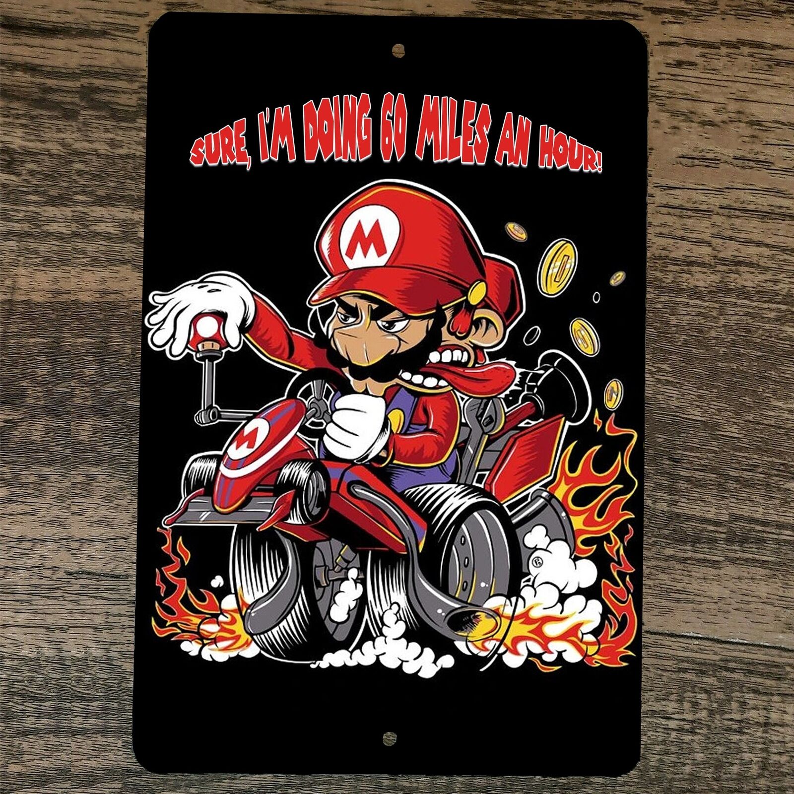 Sure I'm Doing 60 MPH Mario Kart 8x12 Metal Wall Video Game Arcade Sign