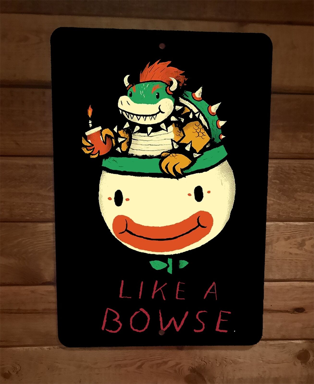 Like a Bowser Mario Video Game 8x12 Metal Wall Sign Poster