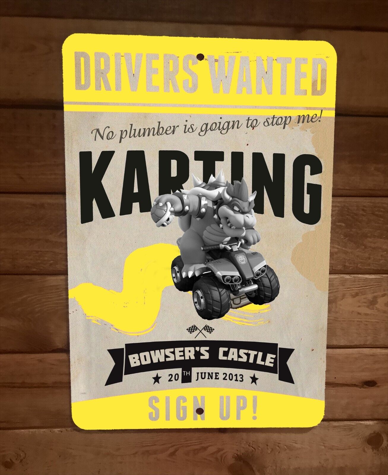 Bowsers Castle Karting Drivers Wanted Mario 8x12 Inch Metal Sign Video Game Poster