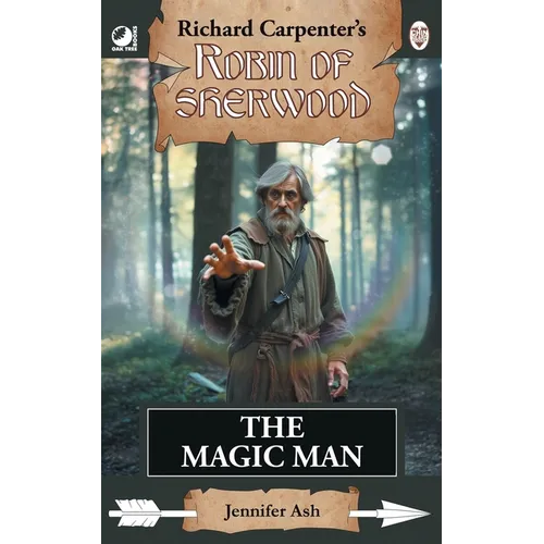 The Magic Man: from Richard Carpenter's Robin of Sherwood