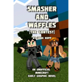 Smasher and Waffles: The Contest: An Unofficial Minecraft Early Graphic Novel