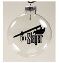 I'm a Slayer Buffy Clear Christmas Ornament Shatterproof Horror Halloween Metaphysical