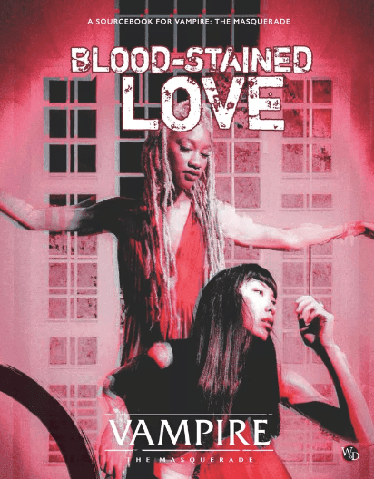 Blood-Stained Love (Vampire the Masquerade 5th) - 