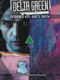 Delta Green Evidence Kit: God's Teeth - Role-Players
