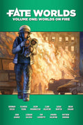 Fate Worlds Volume 1: Worlds on Fire - Role-Players