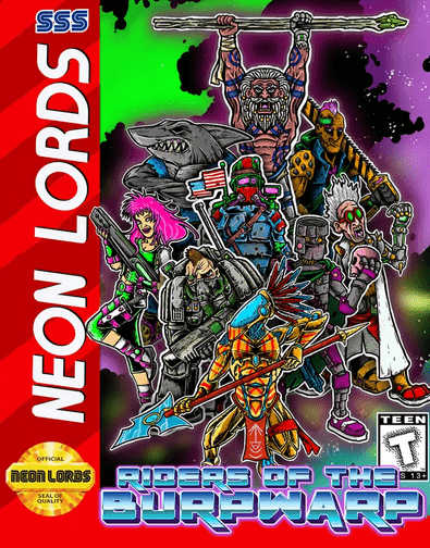 Riders of the Burpwarp (Neon Lords of the Toxic Wasteland) - 