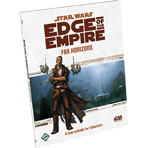 Star Wars: Edge of the Empire - Far Horizons - 