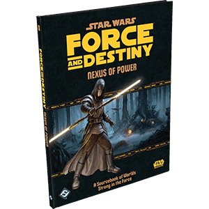 Star Wars: Force and Destiny: Nexus of Power - 
