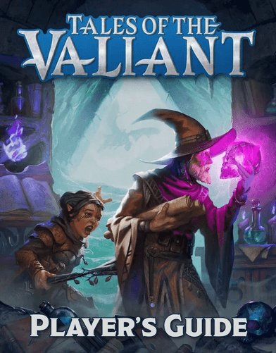 Tales of the Valiant Player's Guide - 