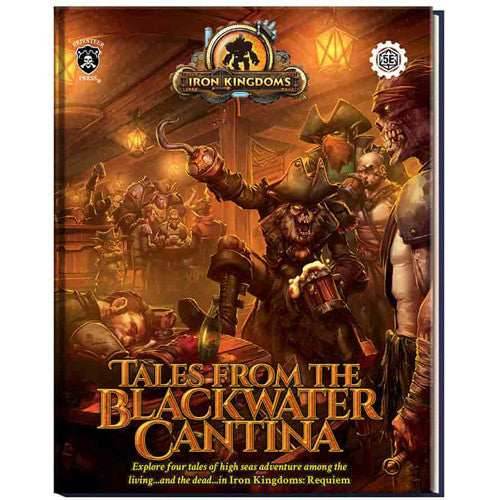 Iron Kingdoms (5E) - Tales from the Blackwater Cantina - 