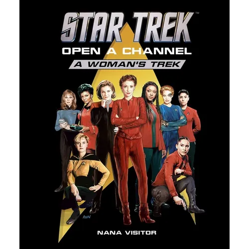 Star Trek: Open a Channel: A Woman's Trek