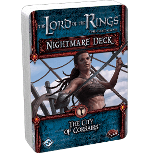 Lord of the Rings LCG: The City of Corsairs Nightmare Deck - 