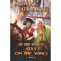 Stay on the Wing (The Dark Herbalist Book #2): LitRPG series