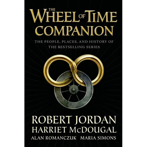 The Wheel of Time Companion: The People, Places, and History of the Bestselling Series