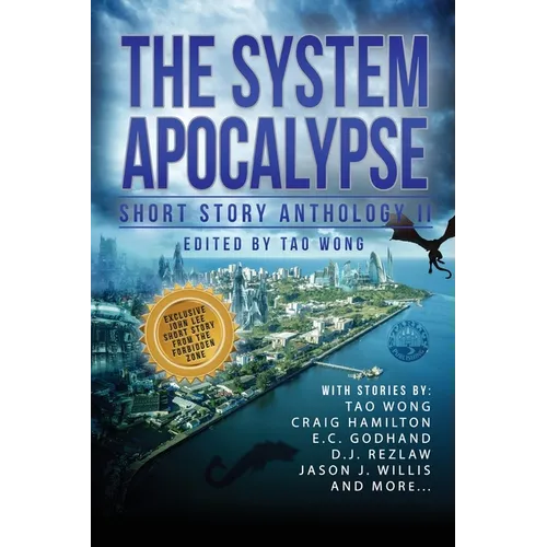 The System Apocalypse Short Story Anthology II: A LitRPG post-apocalyptic fantasy and science fiction anthology