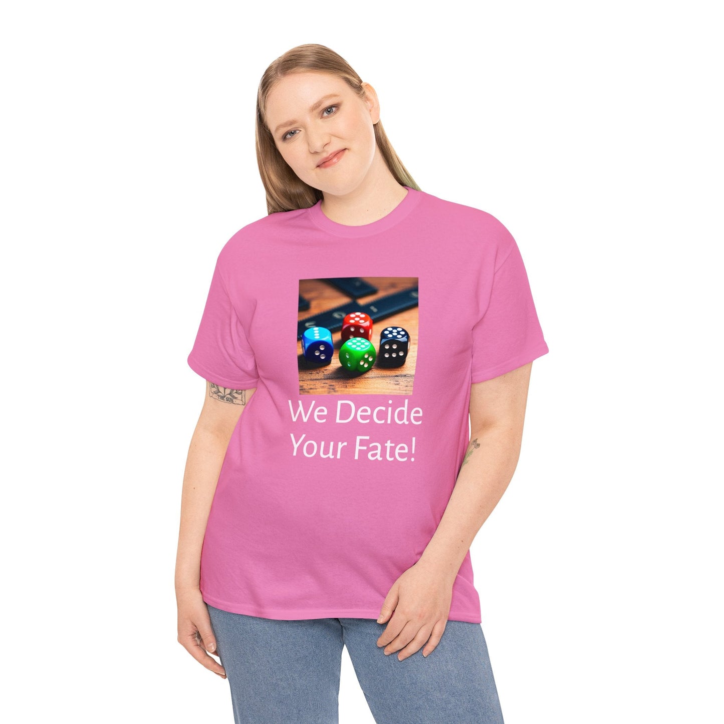 We decide your fate Unisex Heavy Cotton Tee