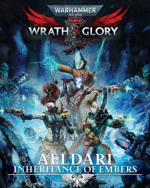 Wrath & Glory Aeldari: Inheritance of Embers