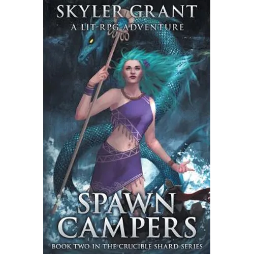 Spawn Campers: A LitRPG Adventure