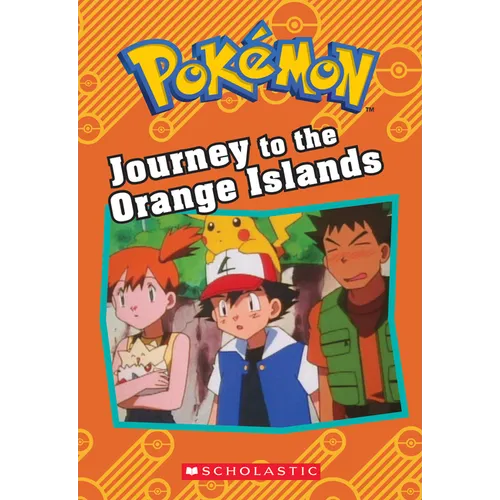 Journey to the Orange Islands (Pokémon: Chapter Book): Volume 9 - Paperback